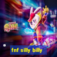 fnf silly billy